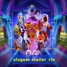 aluguel trailer rio grande do sul